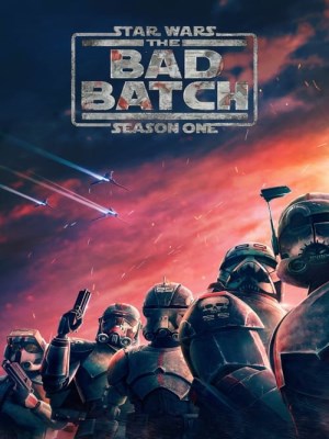 Xem phim Star Wars: The Bad Batch Season 1